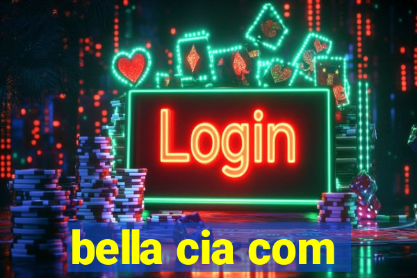 bella cia com